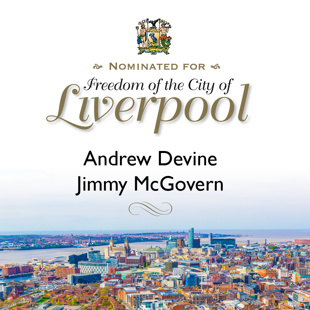 Freedom of Liverpool nomination for Andrew Devine and Jimmy McGovern