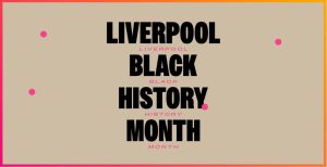 Liverpool Black History Month