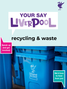 Have your say Liverpool: recycling and waste